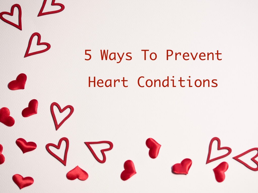 5 Lifestyle Tips To Prevent Heart Conditions