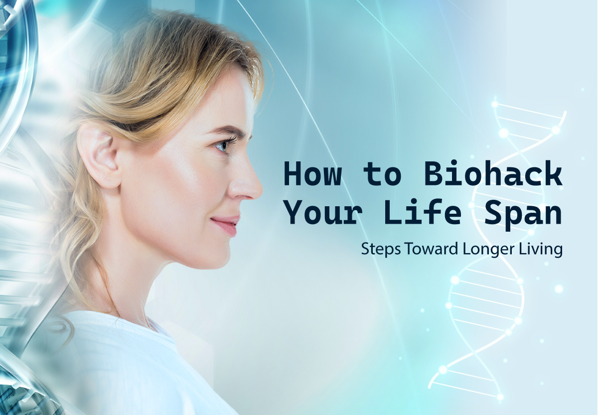 How to Biohack Your Life Span: Steps Toward Longer Living โ Aiwo Limited