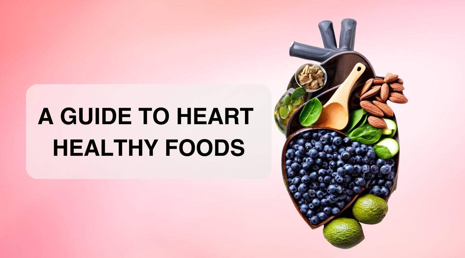 Heart healthy foods